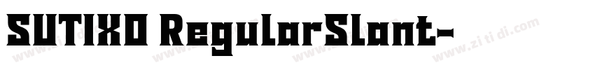 SUTIXO RegularSlant字体转换